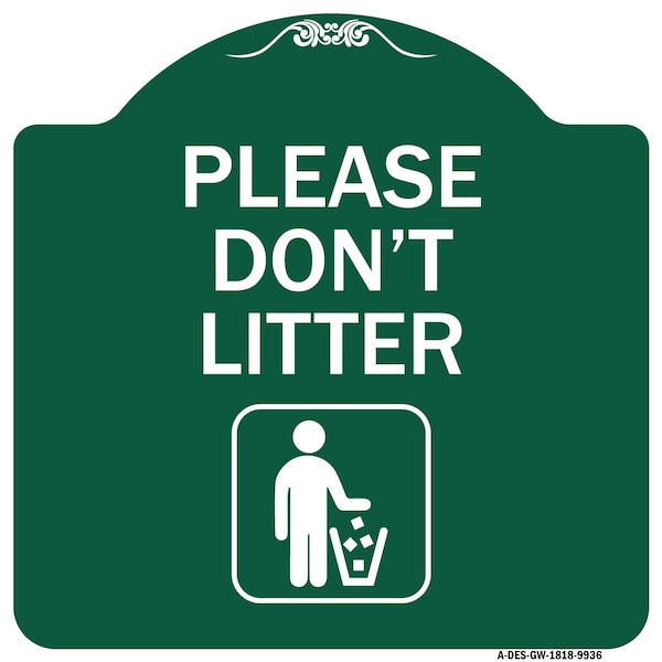 Please Dont Litter Heavy-Gauge Aluminum Architectural Sign, 18" x 18", GW-1818-9936